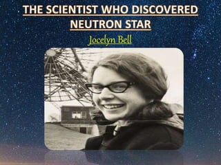 Jocelyn Bell
 