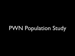 PWN Population Study
 