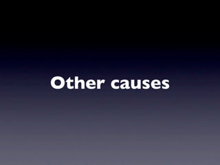 Other causes
 