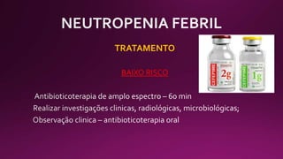 TRATAMENTO
BAIXO RISCO
 