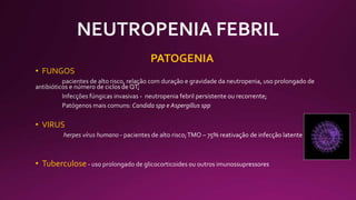 PATOGENIA
• FUNGOS
• VIRUS
• Tuberculose
 