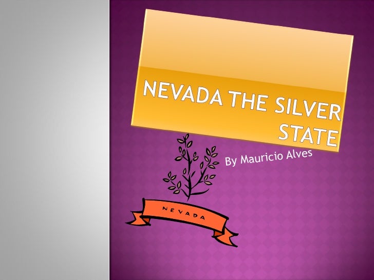 Nevada The Silver State