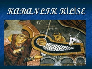 KARANLIK K L SEİ İKARANLIK K L SEİ İ
 