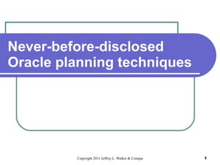 Never-before-disclosed Oracle planning techniques 