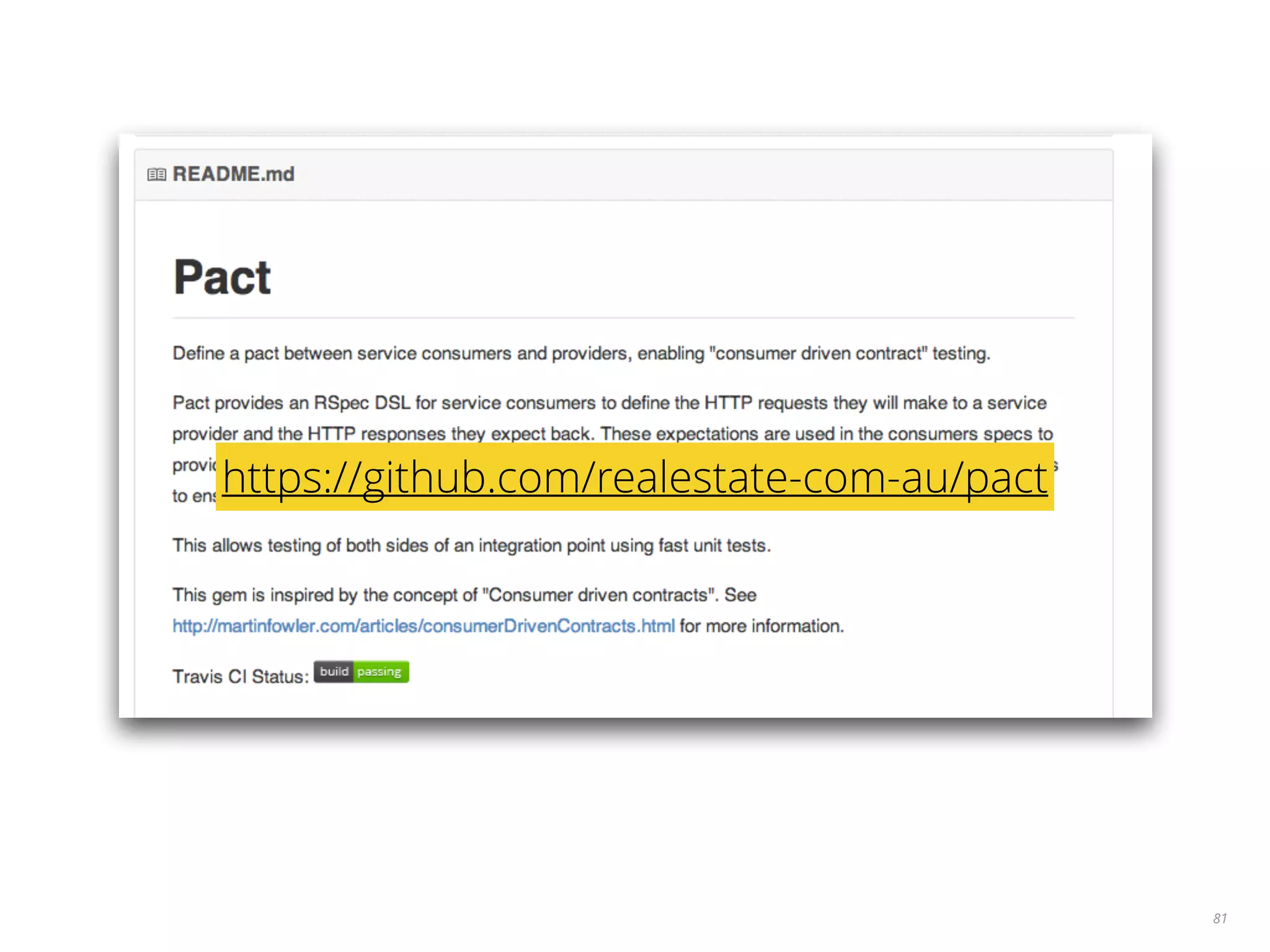 81
https://github.com/realestate-com-au/pact
 