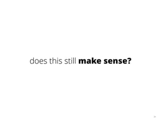 34
does this still make sense?
 