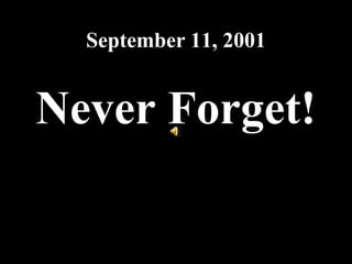 September 11, 2001


Never Forget!

                       09.10.02 by JML
 