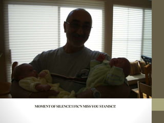 MOMENTOFSILENCE!IFK’NMISSYOUSTANISCI!
 