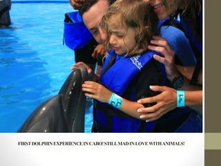 FIRSTDOLPHINEXPERIENCEINCABO!STILLMADINLOVEWITHANIMALS!
 