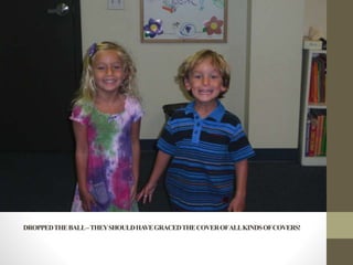 DROPPEDTHEBALL–THEYSHOULDHAVEGRACEDTHECOVEROFALLKINDSOFCOVERS!
 