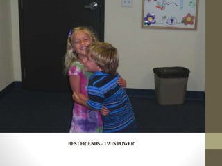 BESTFRIENDS–TWINPOWER!
 