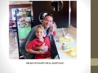MICKEYD’SHAPPYMEAL,HAPPYDAY!
 