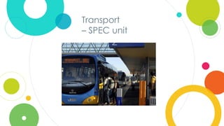 Click to edit
Master title style
Transport
– SPEC unit
 