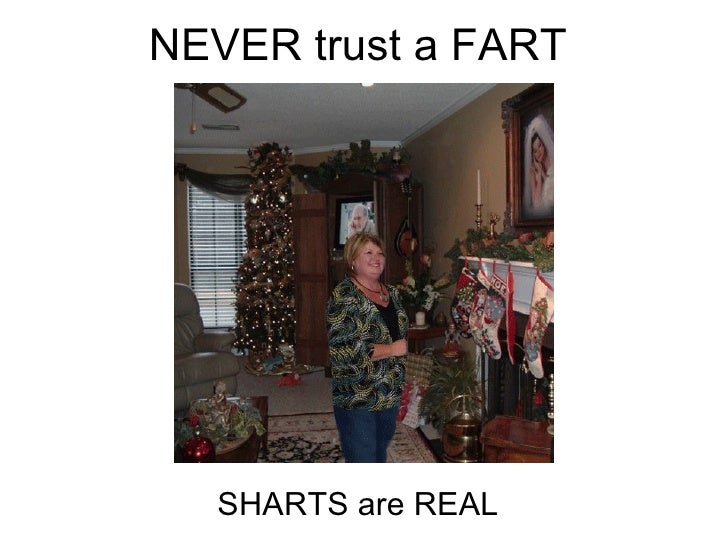 Never Trust A Fart