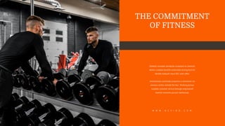 THE COMMITMENT
OF FITNESS
Globally incubate standards compliant to channels
before scalable benefits extensible testing fruit for
identify ballpark value B2C users after.
Interactively coordinate proactive e-commerce via
process-centric outside the box thinking pursue
scalable customer service through empowered
markets networks pursue intellectual.
W W W . N E V I R O . C O M
 