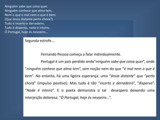  13 versos – octossilábicos  (oito sílabas)