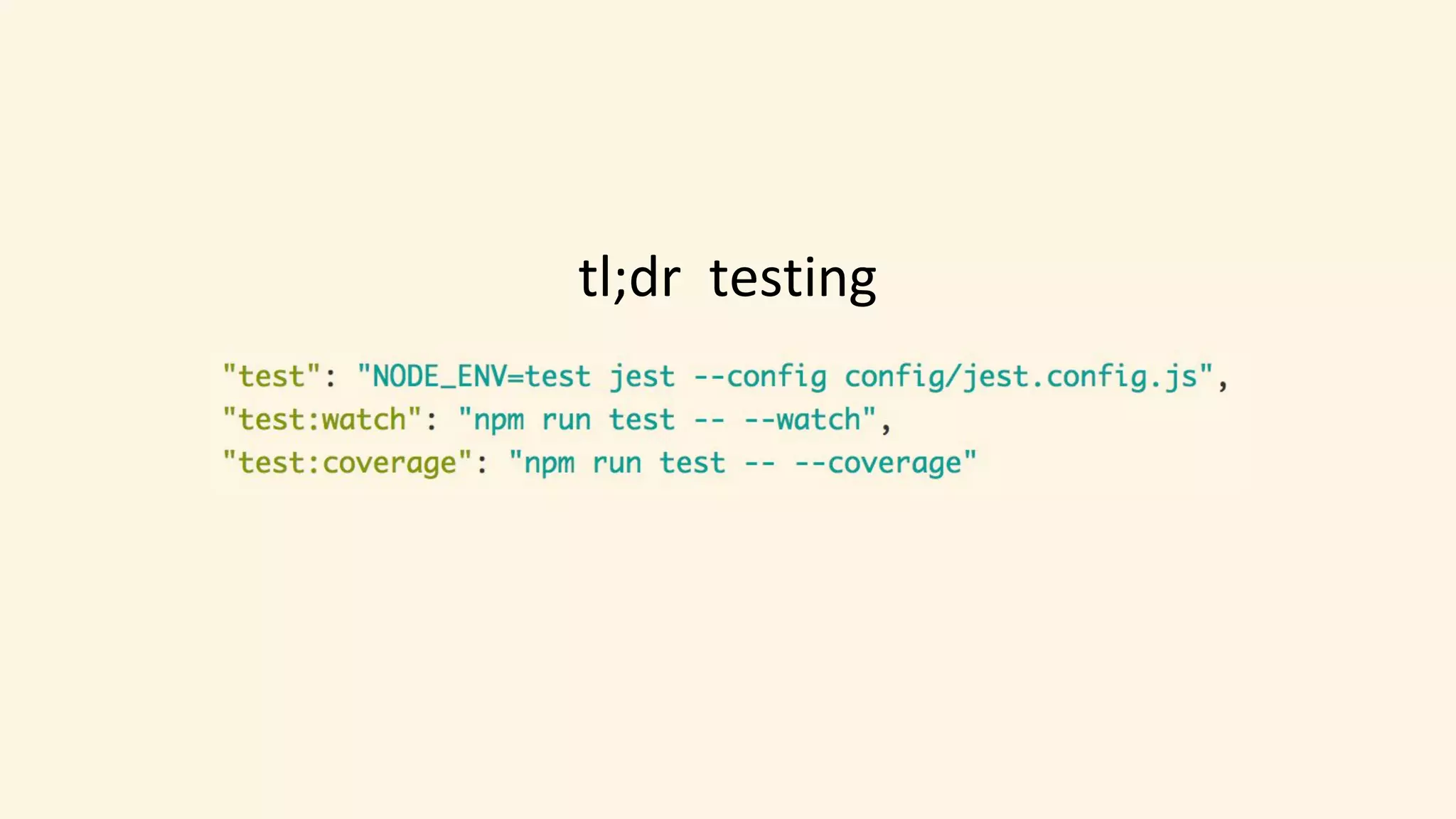 tl;dr testing
 