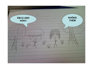 EM IU ANH HOK!! KHÔNG THÈM 