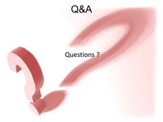 Q&A Questions ? 
