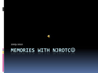 Memories with NjROTC 2009-2010 