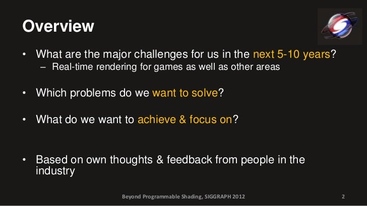 5 Major Challenges in Real-time Rendering (2012) Slide 2