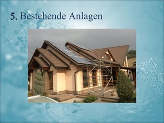 5. Bestehende Anlagen
 