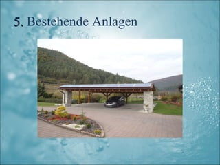 5. Bestehende Anlagen
 