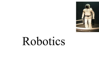 Robotics

 