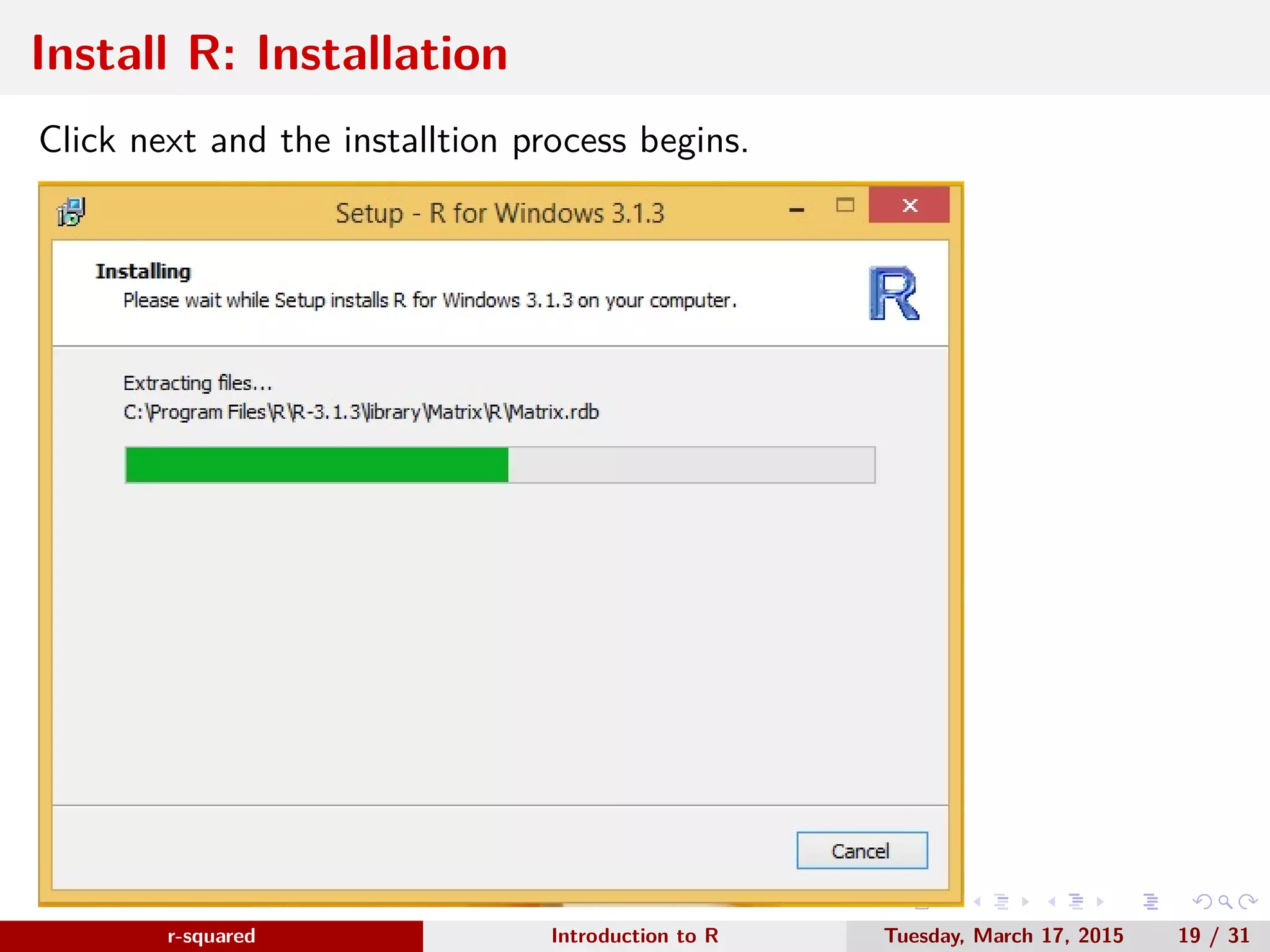 r-squared Slide 23 Install RStudio:Installation www.r-squared.in/rprogramming Visit the RStudio download page. 