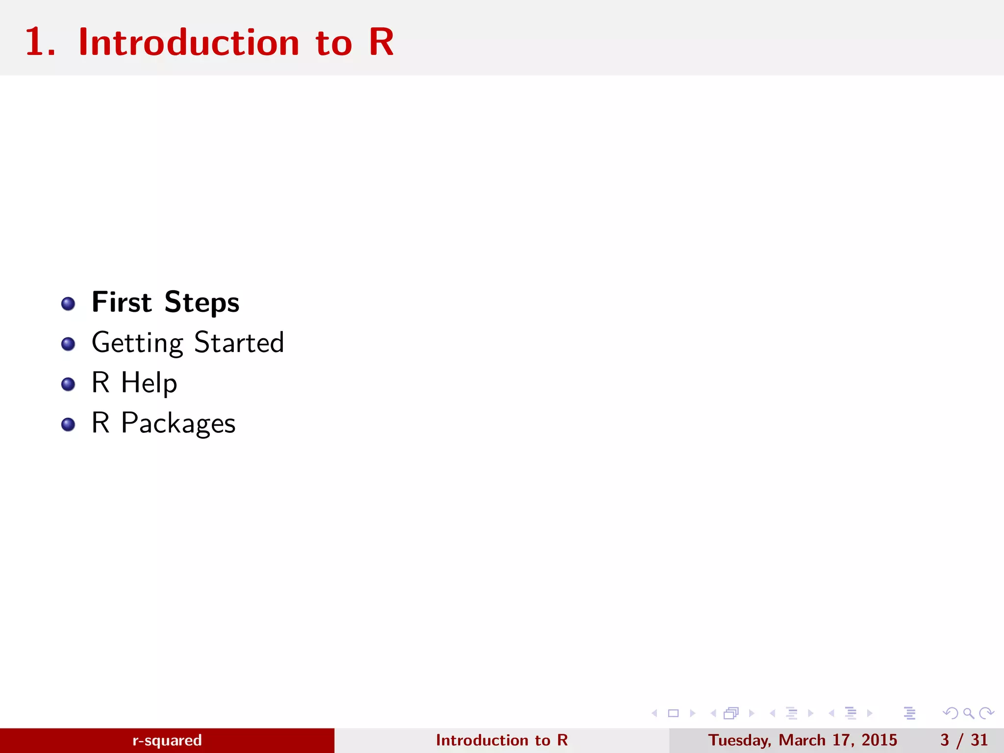 r-squared Slide 3 Introduction www.r-squared.in/rprogramming ✓ First Steps ✓ Take Off ✓ Getting Help In R ✓ Managing R Packages ✓ Environment & Workspace 