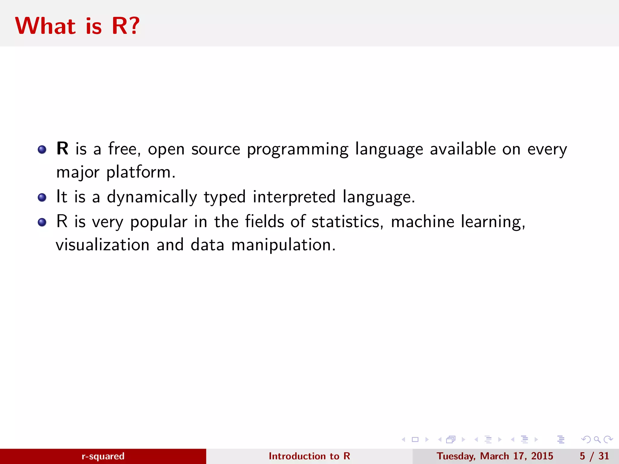 r-squared Slide 7 Install R: Select Mirror www.r-squared.in/rprogramming Select the appropriate mirror based on your geographical location. 