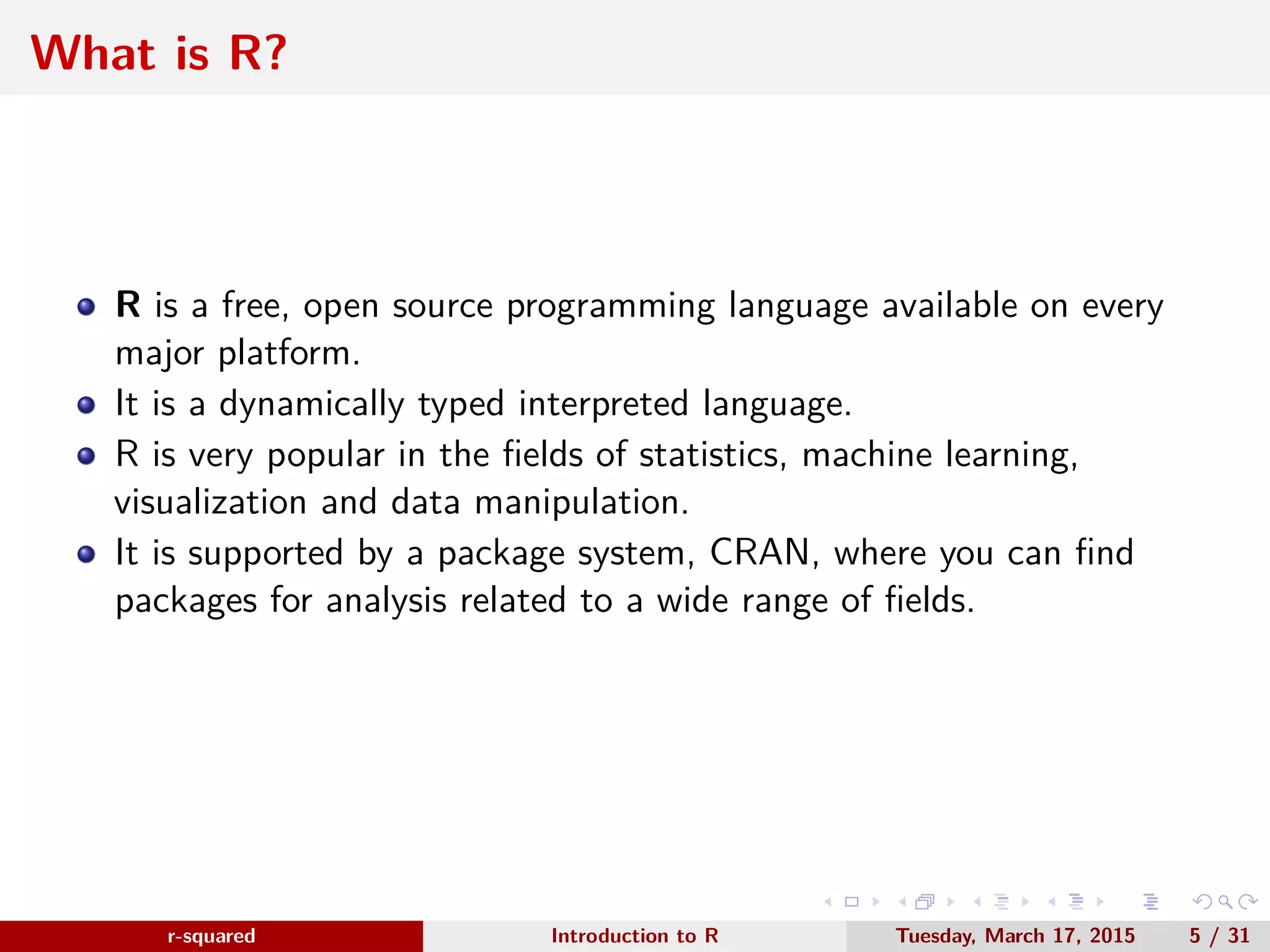 r-squared Slide 8 Install R: Download Installer www.r-squared.in/rprogramming Download the installer based on your operating system. 