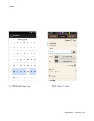 Aisatinfo
Department of Computer Science
Fig 5.3 Calender Page of app Fig 5.4 Event Creation
 