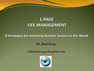 Dr. Rod King

rodkuhnking@sbcglobal.net
 