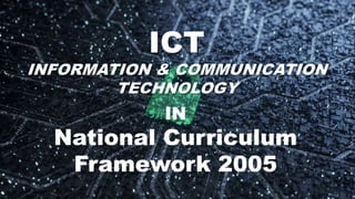 IN
National Curriculum
Framework 2005
 