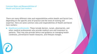 Roles and Responsibilities of Health and Social Care Workers.pptx