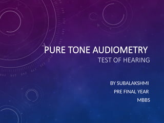 Pure tone audiometry test of hearing and audiometry | PPTX