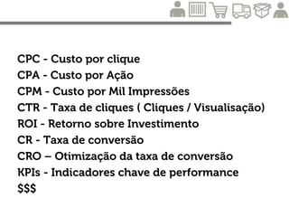 9] Arte + ciência
“Numa plataforma tecnológica, você pode usar as
ferramentas disponíveis para entender o seu público.
Também pode testar, entre poucas pessoas, qual post
causa mais impacto. Só mudar as cores usadas já faz
toda a diferença: para vender mais, os players de e-
commerce fazem testes o tempo todo. E, é claro, você
deve segmentar os seus posts. O X-Tudo da Rocinha
não tem verba para anunciar na Globo, mas pode
impactar toda a sua comunidade com um bom
conteúdo no Facebook.”
 