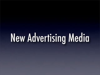 New Advertising Media