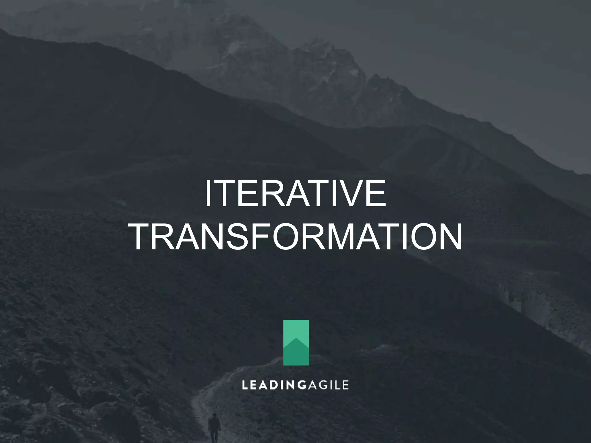 Portfolio 
Teams 
Program 
Teams 
Product & 
Services 
Teams 
Kanban 
Kanban 
Scrum 
Team 
Agile Pilot 
Team Team Team 
Team Team Team 
Team Team Team Team 
Iteration One 
 