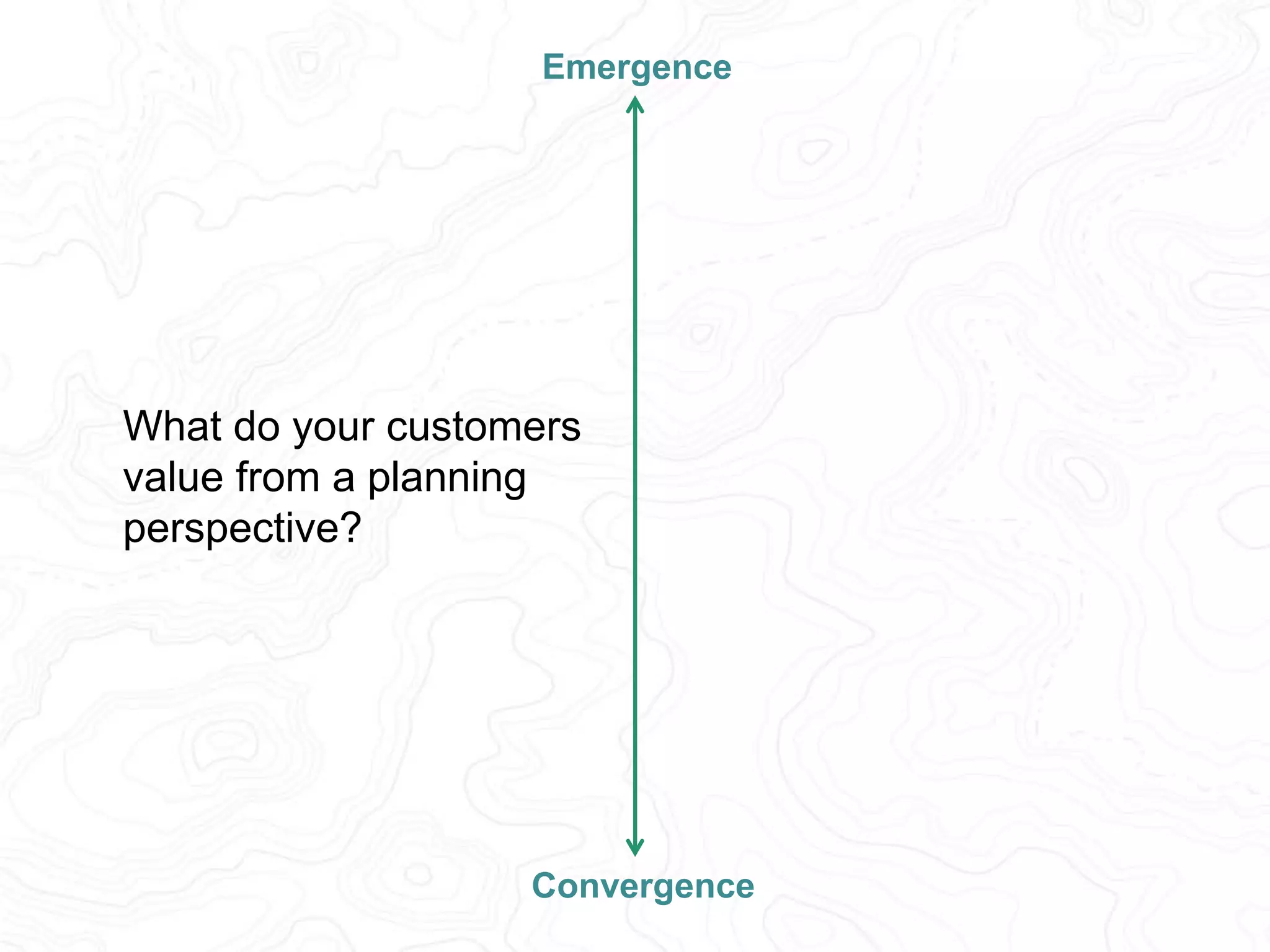 Predictability 
Adaptability 
Emergence 
Convergence 
 