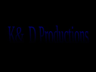 K  D Productions & 