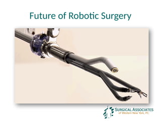 Future of Robotic Surgery
 