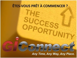 ÊTES-VOUS PRÊT À COMMENCER ? 