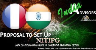 NEW CALEDONIA-INDIA TRADE & INVESTMENT PROMOTION GROUP
 