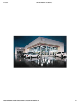 4/12/2018 new-car-dealership.jpg (540×327)
https://jacobsmedia.com/wp-content/uploads/2015/09/new-car-dealership.jpg 1/1
 