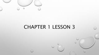 CHAPTER 1 LESSON 3
 