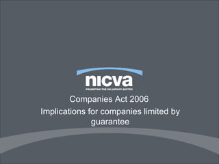 Companies Act 2006  Implications for companies limited by guarantee 