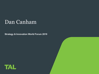 Dan Canham
Strategy & Innovation World Forum 2019