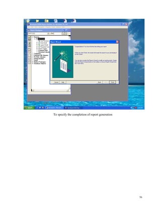 To specify the completion of report generation
56
 